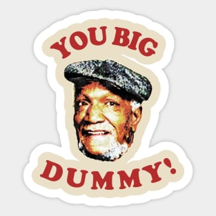 Retro You Big Dummy! Fred G. Sanford VIII Sticker